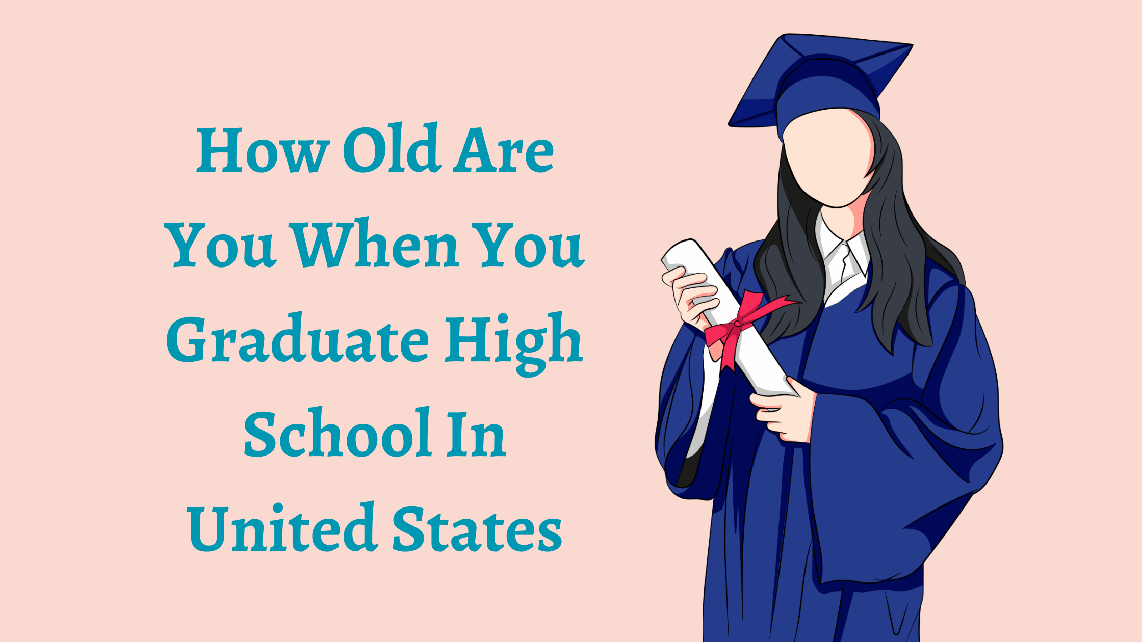 How Old Are You When You Graduate High School In United States